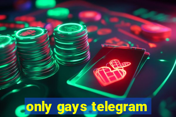 only gays telegram